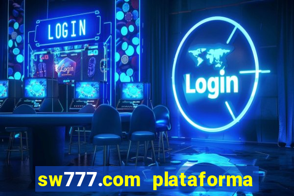 sw777.com plataforma cassino online